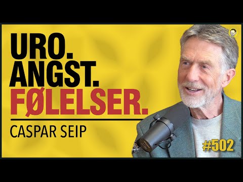 Caspar Seip | Uro, Eksistensiell Angst, Menn & Følelser, Parterapi, Hvem Er Jeg, Diagnoser, Ensomhet