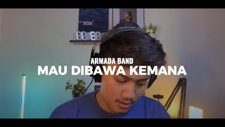 Download lagu Armada - Mau Dibawa Kemana (AdityaBR Cover) mp3