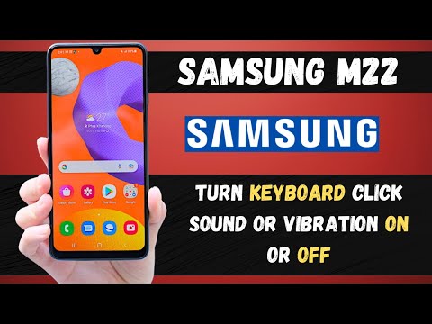 Samsung galaxy m22 : How to Turn Keyboard Click Sound or Vibration ON or Off