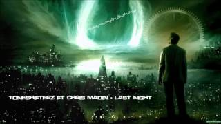 Toneshifterz ft. Chris Madin - Last Night (Remastered Rip) [HQ Original]