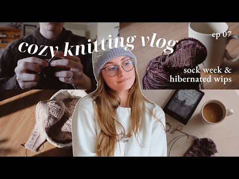a cozy knitting vlog 🧦🧸☕️ sock week + un-hibernated knit wips (knit with me!)
