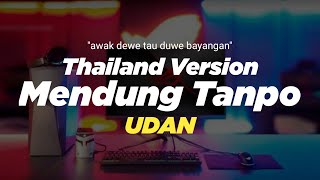 Download lagu DJ MENDUNG TANPO UDAN THAILAND STYLE x SLOW BASS ' awak dewe tau duwe bayangan ' DJ FEBRI tiktok mp3