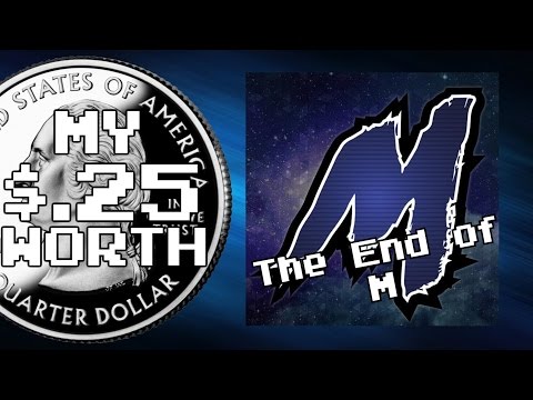 My 25 Cents Worth 12/5/2015  - The End Of M