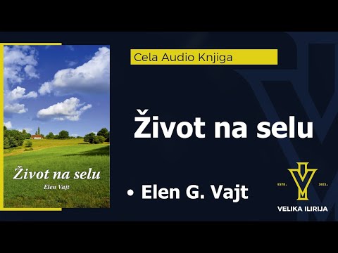 Život na selu - Elen G. Vajt - Audio Knjiga