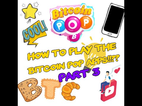 How to play the bitcoin pop apps|part3