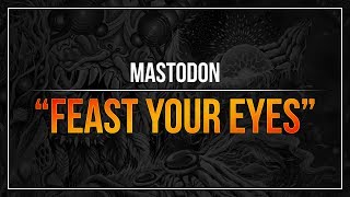 Mastodon - &quot;Feast Your Eyes&quot; (RB3)