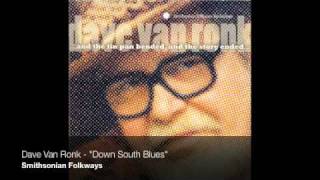 Dave Van Ronk - "Down South Blues" [Official Audio]