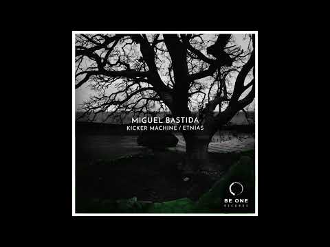Miguel Bastida - Kicker Machine (Original Mix) [Be One Records]