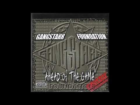 Gambit Ent. ft. Gang Starr Foundation – Ahead Of The Game (2005) Guru DJ Premier Big Shug Group Home