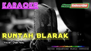 Download lagu RUNTAH BLARAK -Dian Anic- KARAOKE mp3