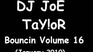 DJ JoE TaY!oR - Bouncin Volume 16 - Ant C - Bleep In The Night