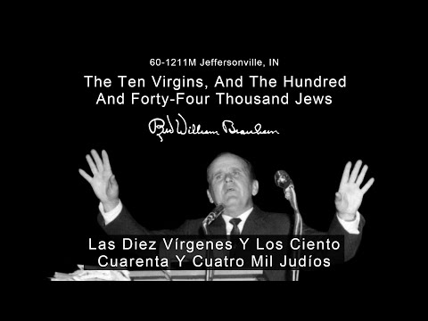 2020-1223- 60-1211m The Ten Virgins, And The Hundred And Forty-Four Thousand Jews-William M Branham