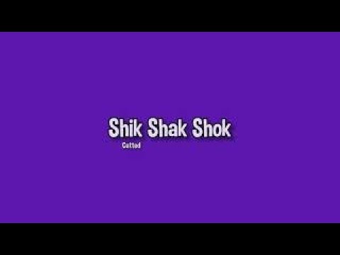 Shik Shak Shok (w Latin Lyrics, Cutted)