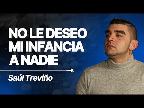 VIVIR la PEOR INFANCIA con Saúl Treviño | Días Impares 1x01
