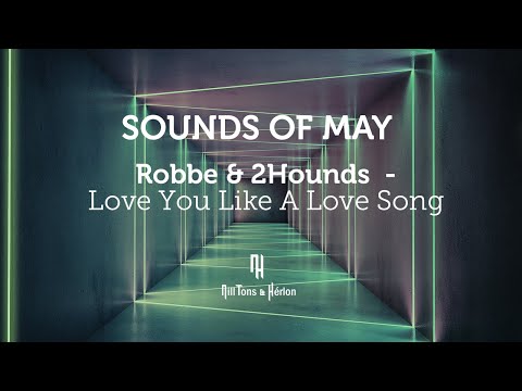 Robbe & 2Hounds - Love You Like A Love Song (Legendado)