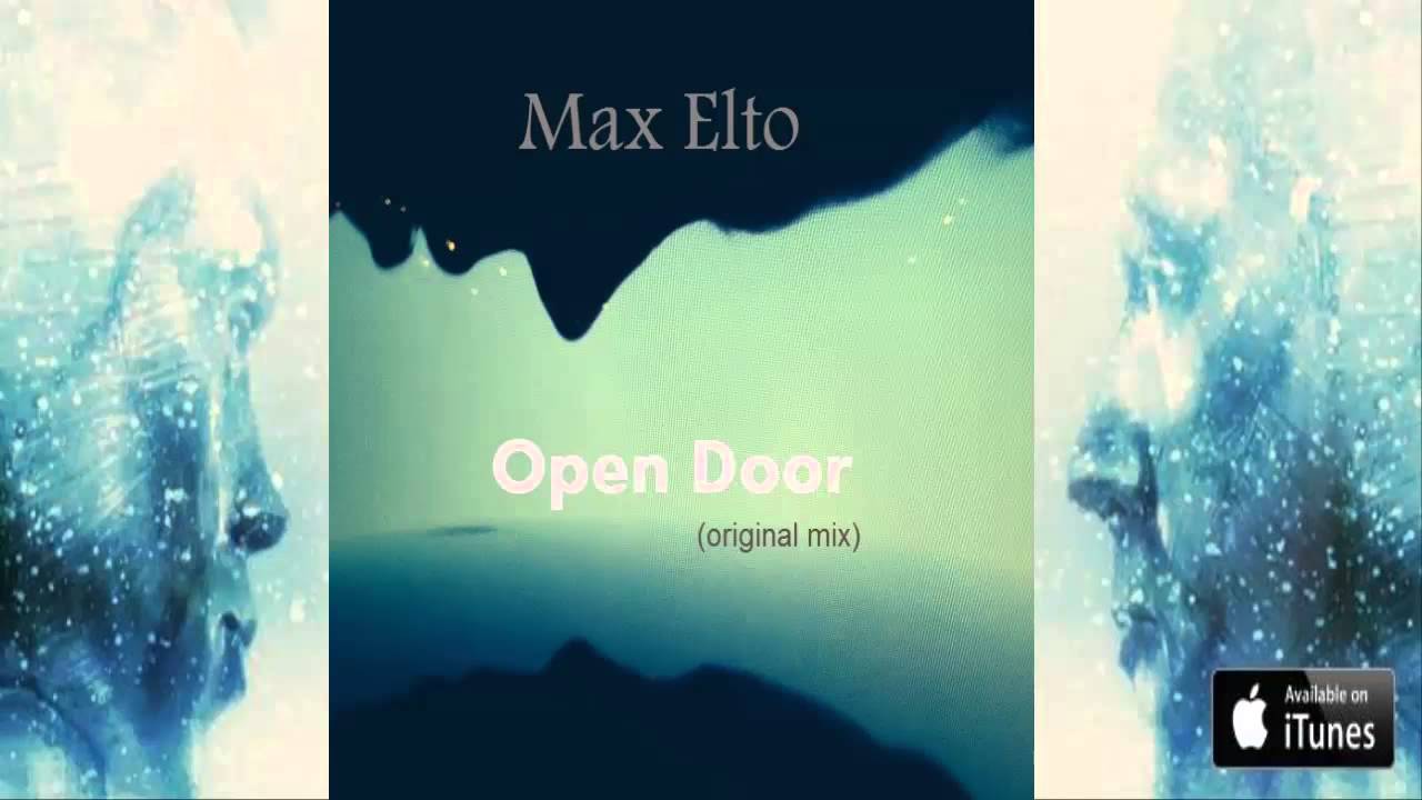 Max Elto - Open Door (Original Mix)