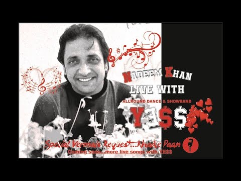 Nadeem Khan Live With YE$$ - Khaike Paan