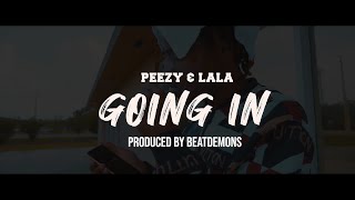 Goin In - Peezyandlala