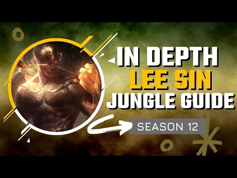 HOW TO MASTER LEE SIN JUNGLE | Season 12 In Depth LeeSin Jungle Guide