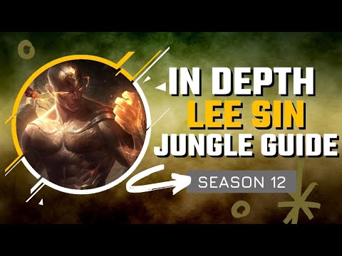 HOW TO MASTER LEE SIN JUNGLE | Season 12 In Depth LeeSin Jungle Guide