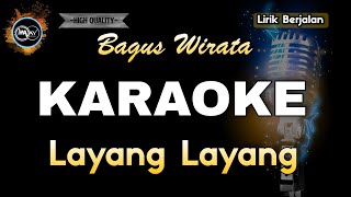 Download lagu LAYANG LAYANG BAGUS WIRATA - KARAOKE mp3 Download lagu LAYANG LAYANG BAGUS WIRATA - KARAOKE mp3