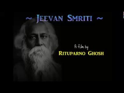 Jeevan Smriti - The last film made by Rituparno Ghosh on Gurudeb Rabindranath Tagore