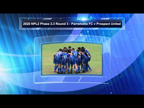 2020 U14 NPL2 Phase 2.3 Round 3 Parramatta FC v Prospect United HIGHLIGHTS