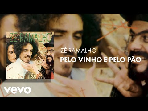 Zé Ramalho - Pelo Vinho e Pelo Pão - ( Zé Ramalho )