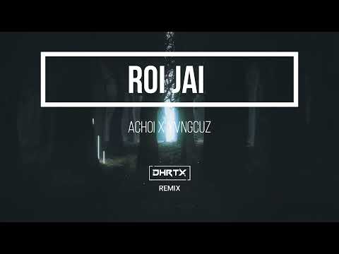 Roi Jai - YvngcuZ x Achoi (DHRTX Remix) Assamese EDM 2021