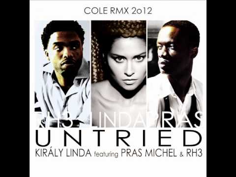 Király Linda ft. RH3 & Pras - Untried [Cole Remix]
