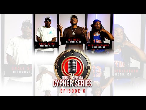 Ice Meez | Uncle Stink | Clemy Contraband | Noble Cinema Cypher Series Ep. 6