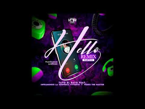 Tavo el Rayo feat Inframundo & Fedex - Hello Remix 2