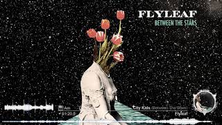 Flyleaf - City Kids (Between The Stars)