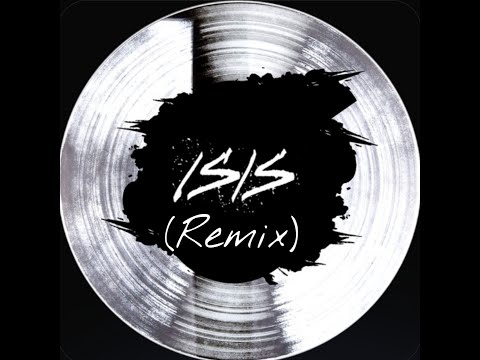 Isis (Remix)
