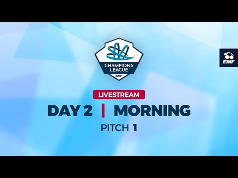 EMF Champions League 2025 - DAY 2 MORNING - PITCH 1