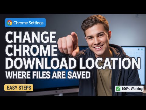 How to Change Chrome Download Location (Where Google Chrome Saves Files) | 2026