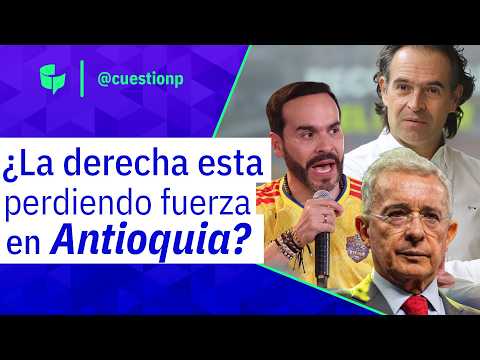 ¿Se está acabando la hegemonía del uribismo en Antioquia? | Cuestión Pública
