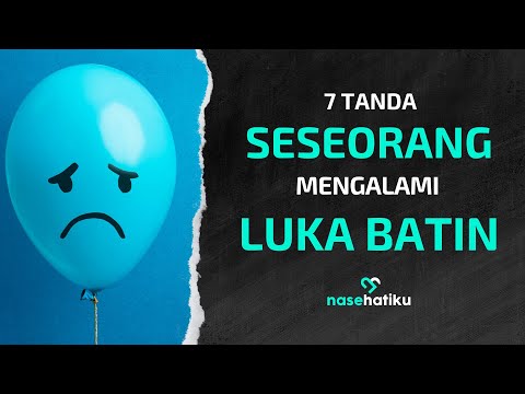 7 Tanda Seseorang Mengalami Luka Batin