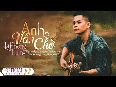 Anh vẫn chờ - Lã Phong Lâm