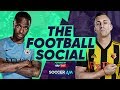 Manchester City 6-0 Watford | Sterling Hat-Trick As City Win The FA CUP #TheFootballSocial