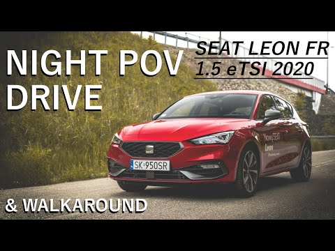 Seat Leon FR 2020 1.5 eTSI 150 KM | Night Walkaround & POV drive | TEST PL | Wokół Motoryzacji