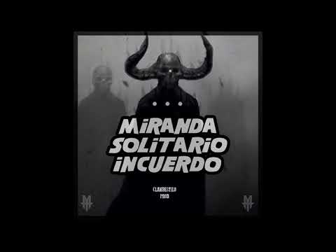 Miranda y Solitario Incuerdo