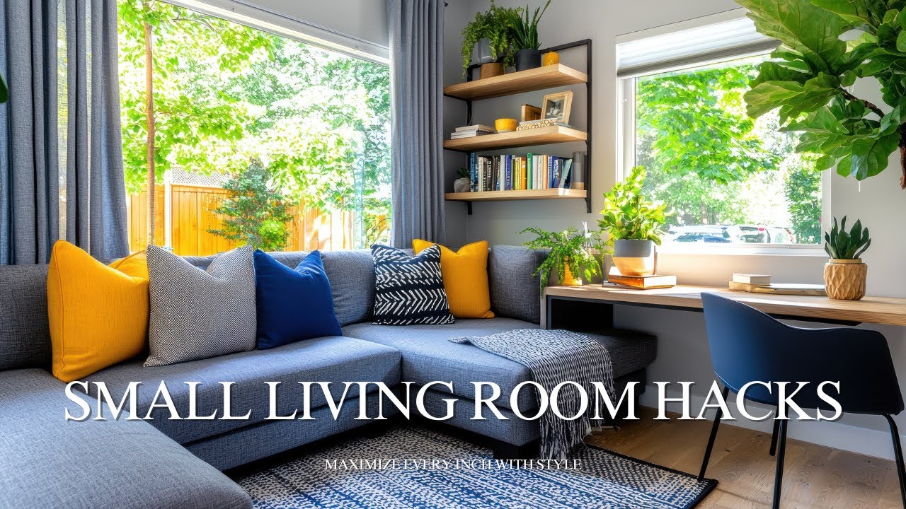 Space-Saving Furniture Hacks for Small Living Rooms: Maximize Every Inch with Style!