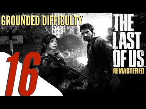 The Last of Us Remastered - Grounded Difficulty Walkthrough Part 16 - The Hunt (All Collectibles)