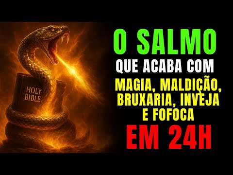 SALMO 70 - CONTRA TODO TIPO DE MAGIA, MALDIÇÃO, BRUXARIA, INVEJA E FOFOCA.