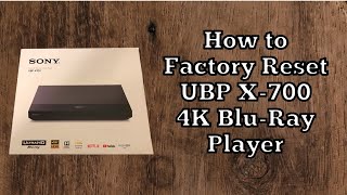 How to Factory Reset UBP X-700 4K Blu-Ray Player