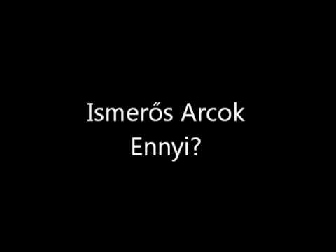 Ismerős Arcok & FankaDeli - Ennyi?