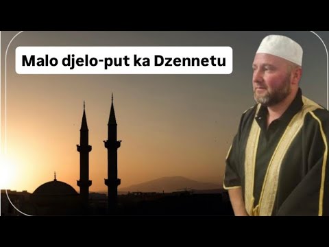 Malo djelo-put ka Dzennetu - Adnan-ef. Catovic