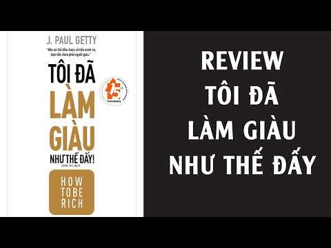 Review sách Tôi đã làm giàu như thế đấy - Paul Getty How tobe rich