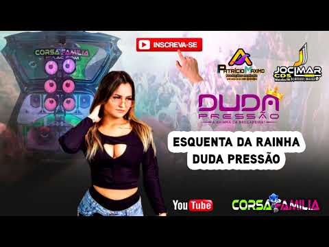 ESQUENTA DA RAINHA DUDA PRESSÃO - ABRIL 2022